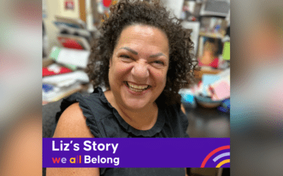 We All Belong – Liz’s Story